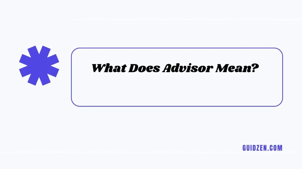advisor or adviser