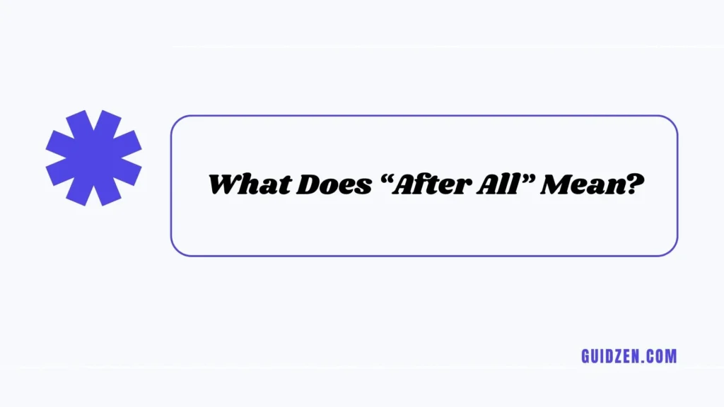 afterall or after all