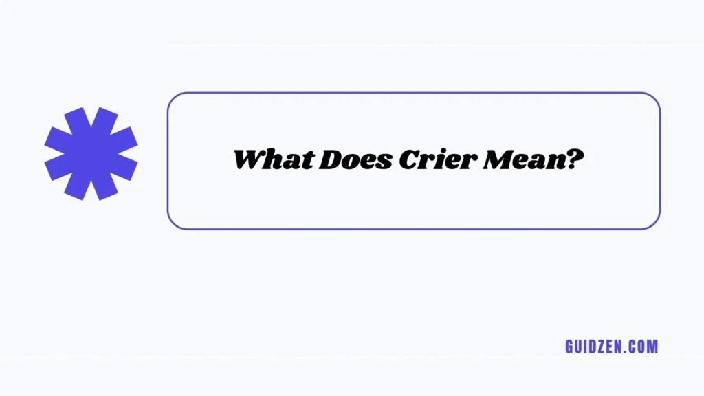 crier or cryer