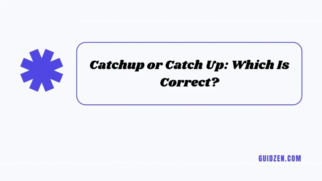 catchup or catch up