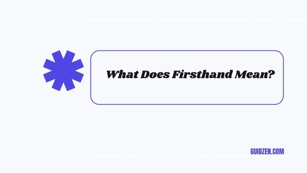 firsthand or first-hand