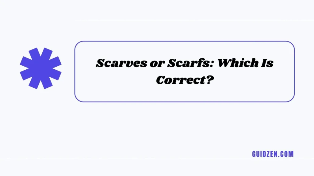 scarves or scarfs