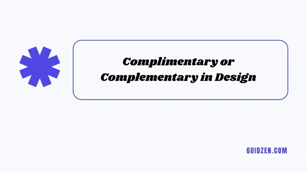 complimentary or complementary