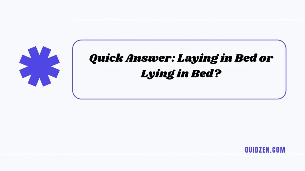 laying in bed or lying in bed