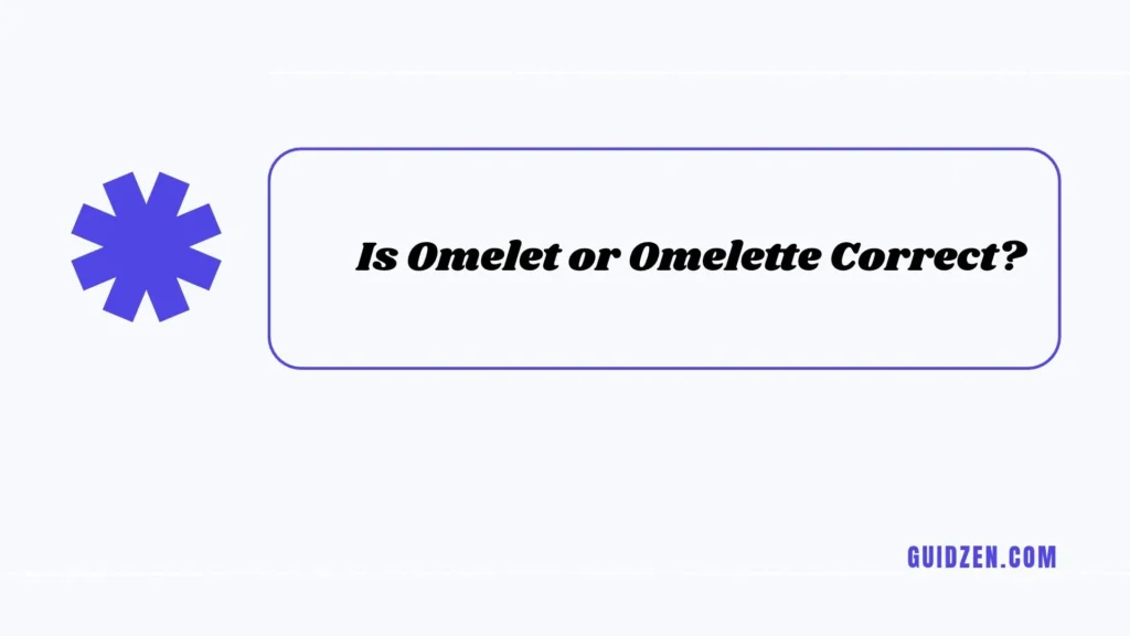 omelet or omelette