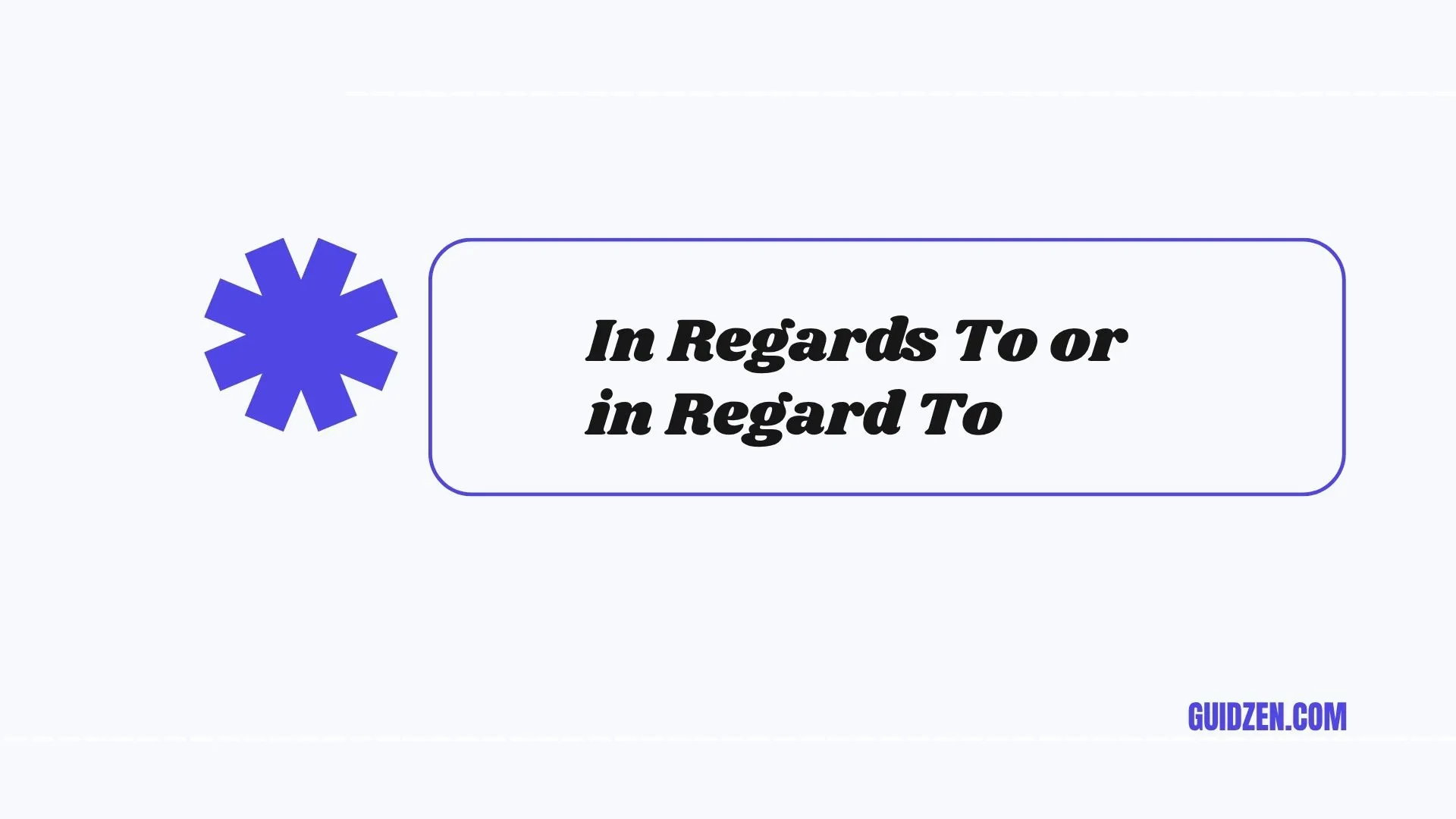 in regards to or in regard to