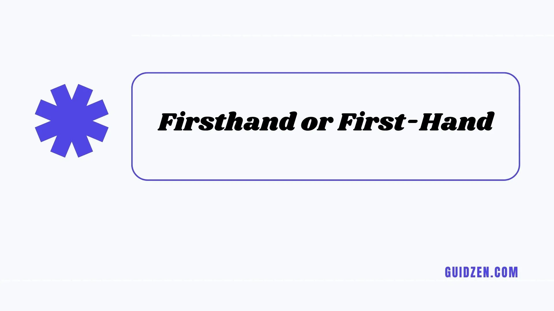 firsthand or first-hand