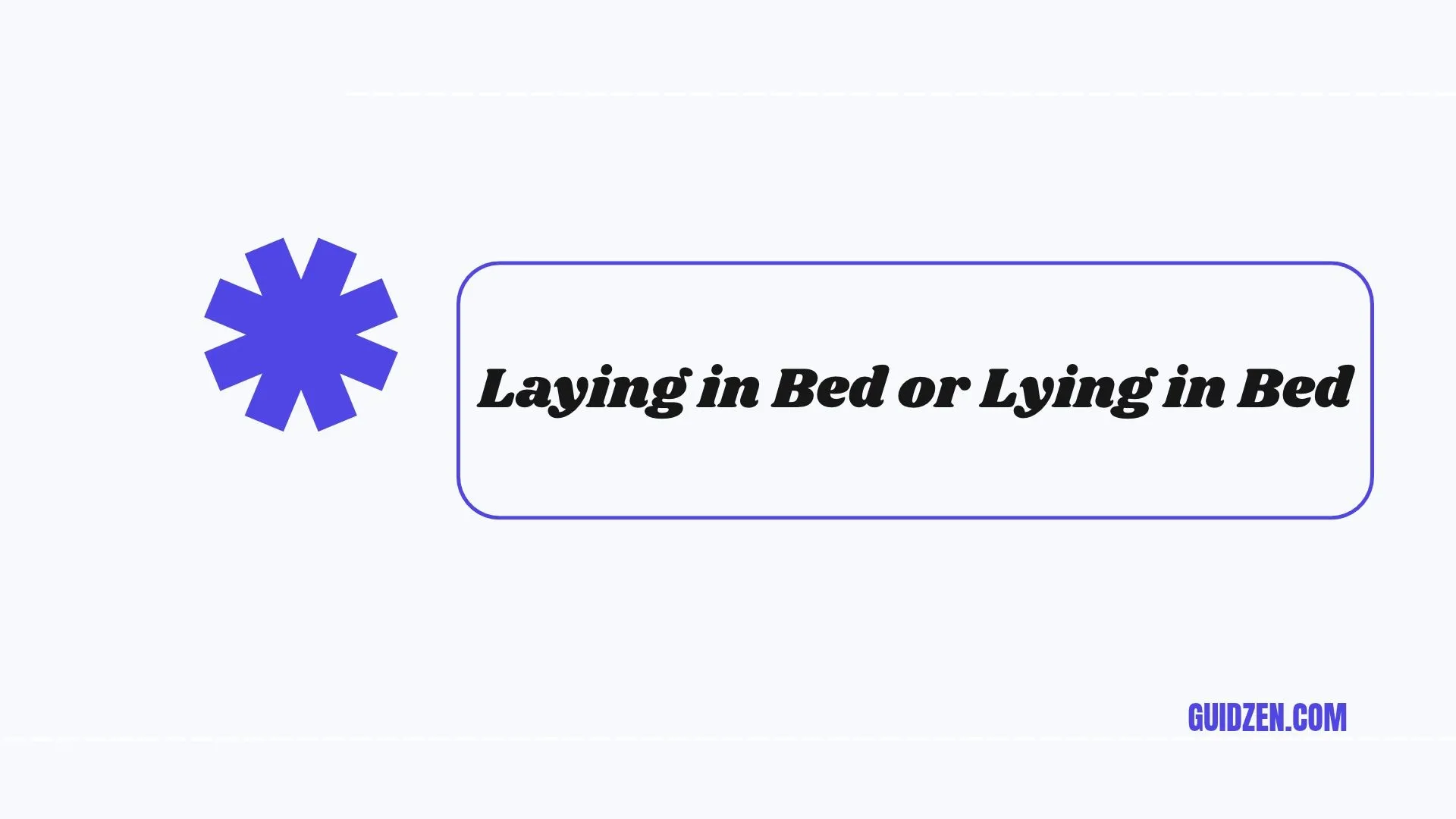 laying in bed or lying in bed
