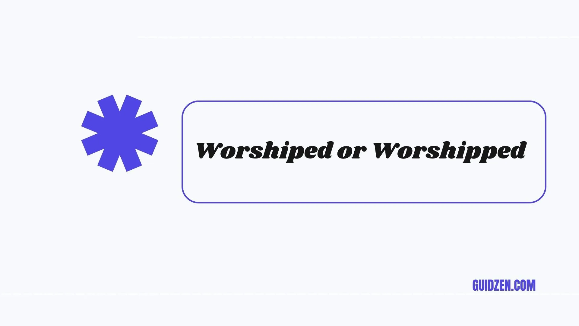 worshiped or worshipped