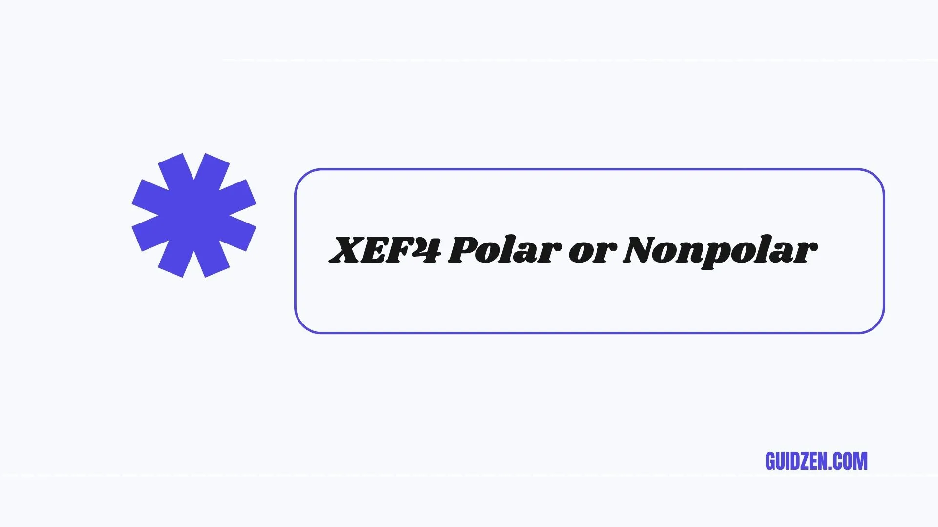 xef4 polar or nonpolar